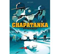 Chapatanka Tome 1 - Une Petite Ville Sans Histoire