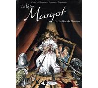 Chapeau Bas La reine margot tome 2 - le roi de navarre
