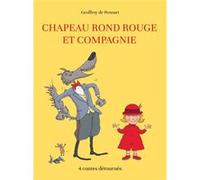 Chapeau rond rouge et compagnie Geoffroy de Pennart (Auteur)