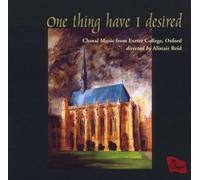 Chapel Choir of Exeter College - One Thing Have I Desired