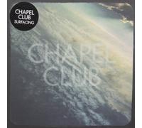 Chapel Club - Surfacing [Import]
