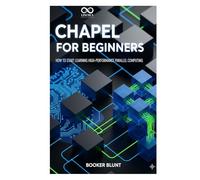 Chapel for Beginners: How to Start Learning High-Performance Parallel Computing