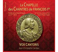 La Chapelle Des Chantres De Francois 1er