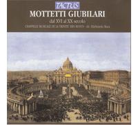 Mottetti Giubilari – L'École romaine du chant hier et aujourd'hui – Tactus