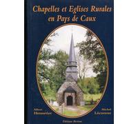 Chapelles et Eglises Rurales en Pays de Caux