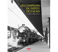 Chapelon du depot de calais - JEAN FILLETTE - Vie Du Rail - broché - Beau livre