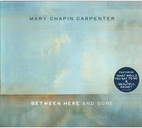 Chapin Carpenter, Mary - Between Here and Gone