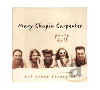 Chapin Carpenter, Mary - Party Doll and Other Favo [Import]