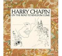 Chapin, Harry - on The Road to Kingdom Come