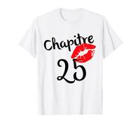 Chapitre 25 ans joyeux anniversaire Nées en 1997 Lèvres roug T-Shirt