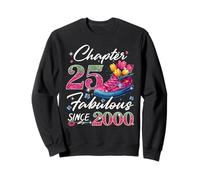 Chapitre 25 EST 2000 25 Ans Old Gifts 25th Birthday Queen Sweatshirt