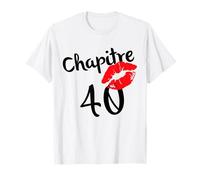 Chapitre 40 ans joyeux anniversaire Nées en 1982 Lèvres roug T-Shirt