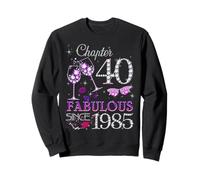 Chapitre 40 Fabulous Since 1985 40th Birthday Queen Sweatshirt