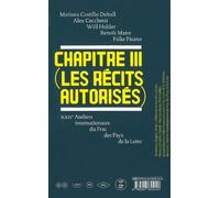 Chapitre Iii (Les Récits Autorisés) - Xxiie Ateliers Internationaux Du Frac Des Pays De La Loire