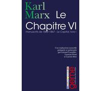 Chapitre VI (Le) Manuscrits de 1863-1867 - Le Capital, livre 1 - Karl Marx - Sociales/la Dispute - Poche - Essai