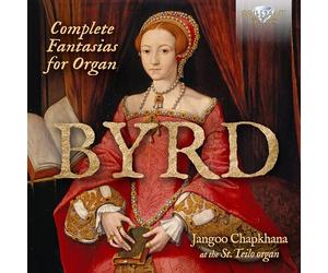 Chapkhana,Jangoo - Byrd: Complete Fantasias for Organ