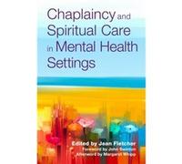 Chaplaincy And Spiritual Care In Mental Health Settings