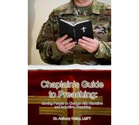 Chaplain's Guide to Preaching: Moving People to Change with Narrative and Inductive Preaching