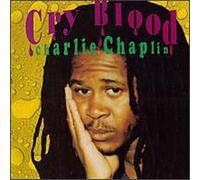 Chaplin, Charlie - Cry Blood