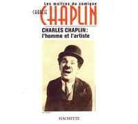 Chaplin - L'homme Et L'artiste