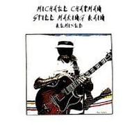 Chapman Michael - Still Making Rain