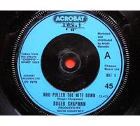 Chapman, Roger - Chapman, Roger Who Pulled The Nite Down 7" Acrobat BAT5 EX 1979 there is 2mm drill hole in label rim
