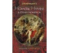 Chapman's Homeric Hymns And Other Homerica