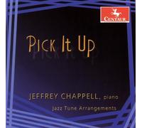 CHAPPELL,JEFFREY - Pick It Up: Jazz Tune Arrangements(Jeffrey Chappell,piano)