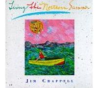 Chappell, Jim - Living The Northern Summer