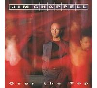 Chappell, Jim - Over the Top