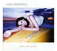 Chappell, Lisa - When Then is Now [Import]