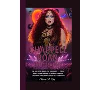 CHAPPELL ROAN BIOGRAPHY: The Rise of a Queer Pop Visionary - From Small-Town Dreams to Global Stardom Life, Music, and Unapologetic Self-Expression
