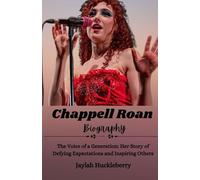 Chappell Roan Biography: The Voice of a Generation: Her Story of Defying Expectations and Inspiring Others