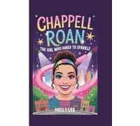 Chappell Roan: The Girl Who Dared to Sparkle (A Biography Book for Kids)