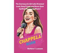 CHAPPELL ROAN: The Journey of a Girl who Dreamed Loud, Sang Proud, and Never Gave Up(Kids Biography Music)