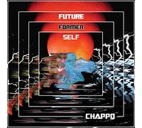 Chappo – Future Former Self – Vinyle LP Neuf