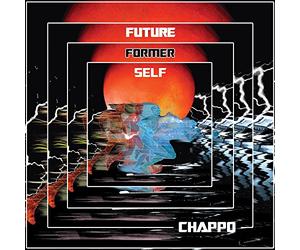 Chappo - Future Former Self