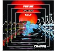 Chappo – Future Former Self – CD (Import)