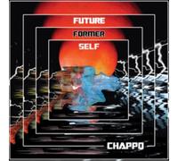 Chappo – Future Former Self – Vinyle LP Neuf