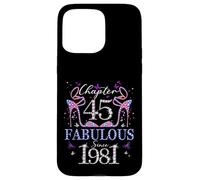 Chapter 45 Fabulous Since 1981 45th Birthday Women Girls Coque pour iPhone 15 Pro Max