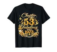 Chapter 53 Fabulous Since 1973 Floral 53rd Birthday Women T-Shirt