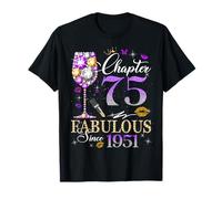 Chapter 75 Fabulous Since 1951 75th Birthday Women Girls T-Shirt
