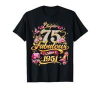 Chapter 75 Fabulous Since 1951 75th Birthday Women Girls T-Shirt