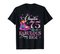 Chapter 75 Fabulous Since 1951 75th Birthday Women Girls T-Shirt