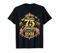 Chapter 75 Fabulous Since 1951 Floral 75th Birthday Women T-Shirt