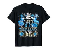 Chapter 79 Fabulous Since 1947 79th Birthday Women Blue Rose T-Shirt