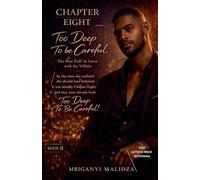 Chapter 8: Too Deep To Be Careful