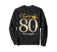 Chapter 80 Fabulous Since 1946 80th Birthday Queen Sweatshirt
