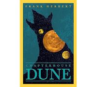 Chapter House Dune: The inspiration for the blockbuster film