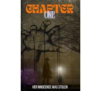 CHAPTER ONE: Her Innocence Was Stolen